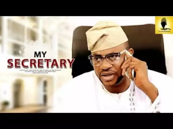Video: My Secretary - Latest Intriguing Yoruba Movie 2018 Drama Starring:Odunlade Adekola